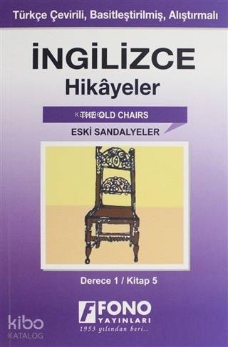 İngilizce Hikayeler - Eski Sandalyeler (Derece 1)