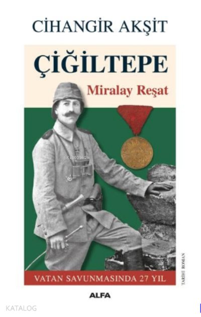 Çiğiltepe Miralay Reşat - Cihangir Akşit