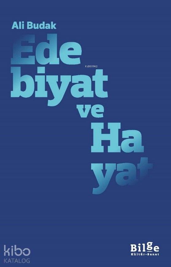 Edebiyat ve Hayat - Ali Budak