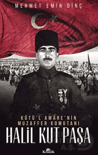HALİL KUT PAŞA / MEHMET EMİN DİNÇ