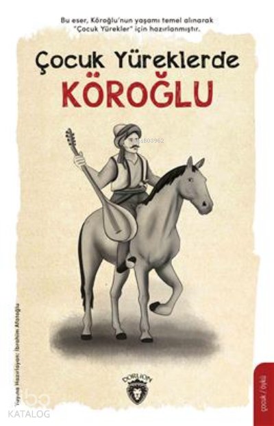 Çocuk Yüreklerde Köroğlu - İbrahim Afatoğlu