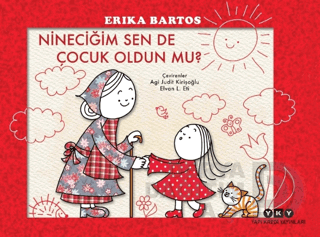NİNECİĞİM SEN DE ÇOCUK OLDUN MU ?