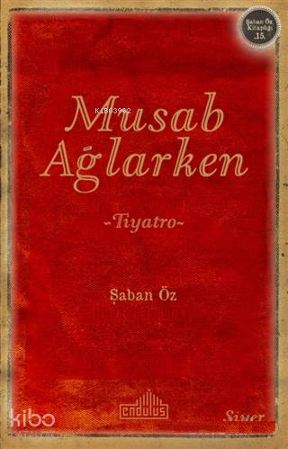 Musab Ağlarken - Şaban Öz