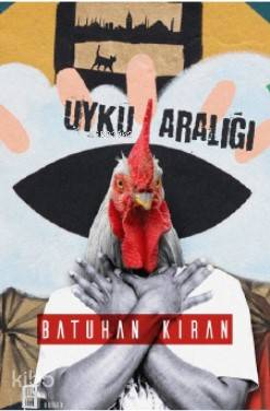 Uyku Aralığı - Batuhan Kıran