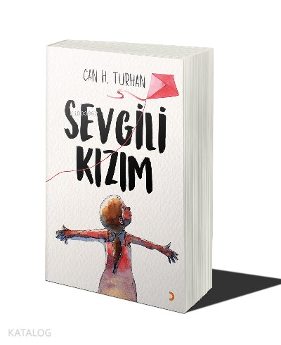 Sevgili Kızım - Can H. Turhan