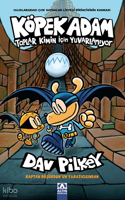 Köpek Adam-7 / Toplar Kimin İçin Yuvarlanıyor - Dav Pilkey
