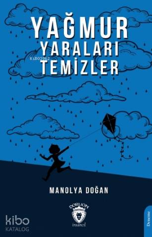 Yağmur Yaraları Temizler - Manolya Doğan