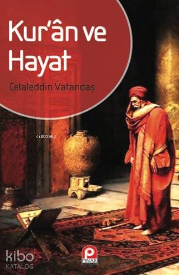 Kur'an ve Hayat - Celaleddin Vatandaş