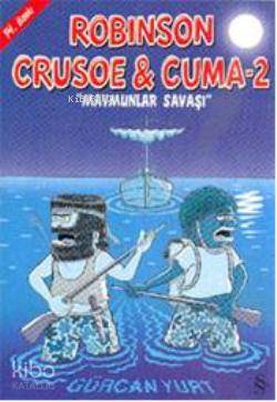Robison Crusoe & Cuma 2 - Gürcan Yurt