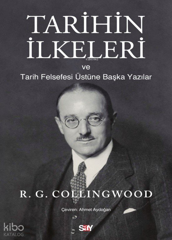 Tarihin İlkeleri - R. G. Collingwood