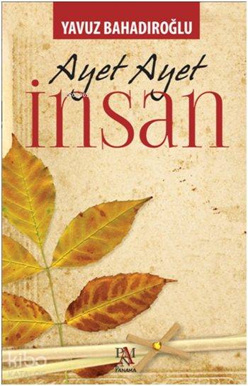 Ayet Ayet İnsan - Yavuz Bahadıroğlu