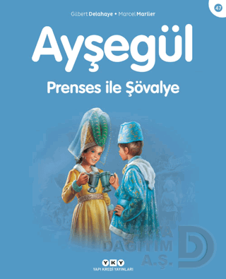 AYŞEGÜL - 47 PRENSES VE ŞÖVALYE