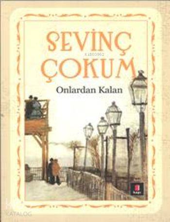 Onlardan Kalan - Sevinç Çokum