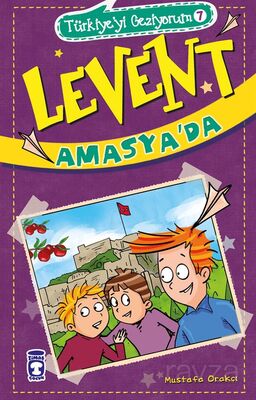 LEVENT - TÜRKİYEYİ GEZİYORUM 7 AMASYADA