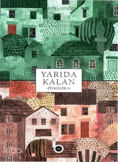 Yarıda Kalan Öyküler -II-