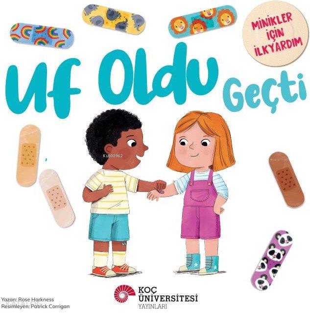 Uf Oldu Geçti Minikler İçin İlkyardım - Rose Harkness
