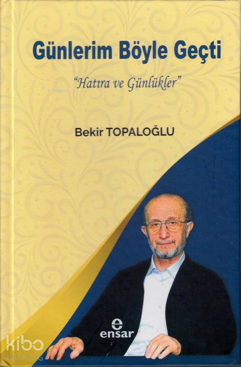 Günlerim Böyle Geçti - Bekir Topaloğlu