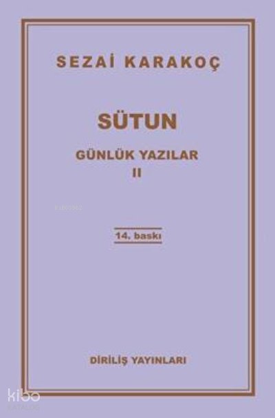 Sütun Günlük Yazılar Iı - Sezai Karakoç