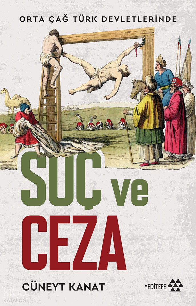 Orta Çağ Devletlerinde Suç Ve Ceza - Cüneyt Kanat