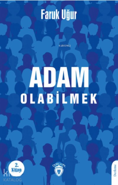 Adam Olabilmek - Faruk Uğur