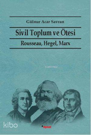 Sivil Toplum ve Ötesi - Gülnur Acar Savran