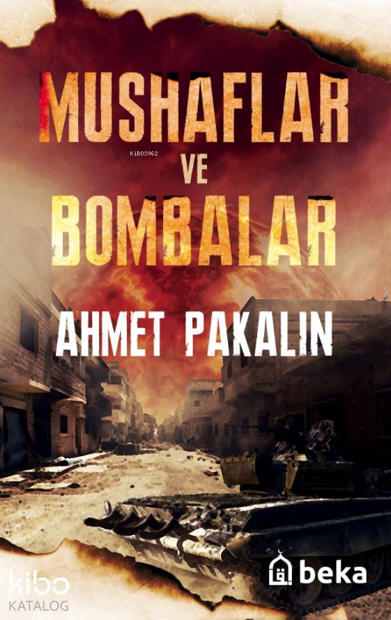 Mushaflar ve Bombalar - Ahmet Pakalın