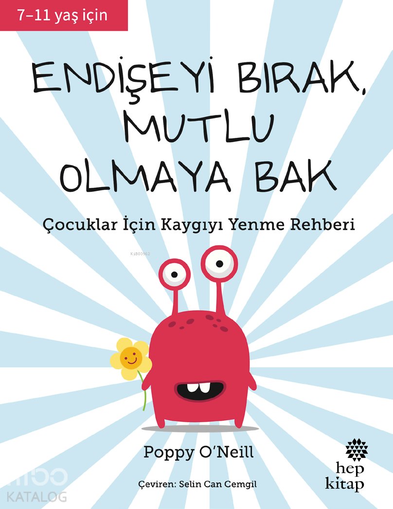 Endişeyi Bırak, Mutlu Olmaya Bak - Poppy O’Neill