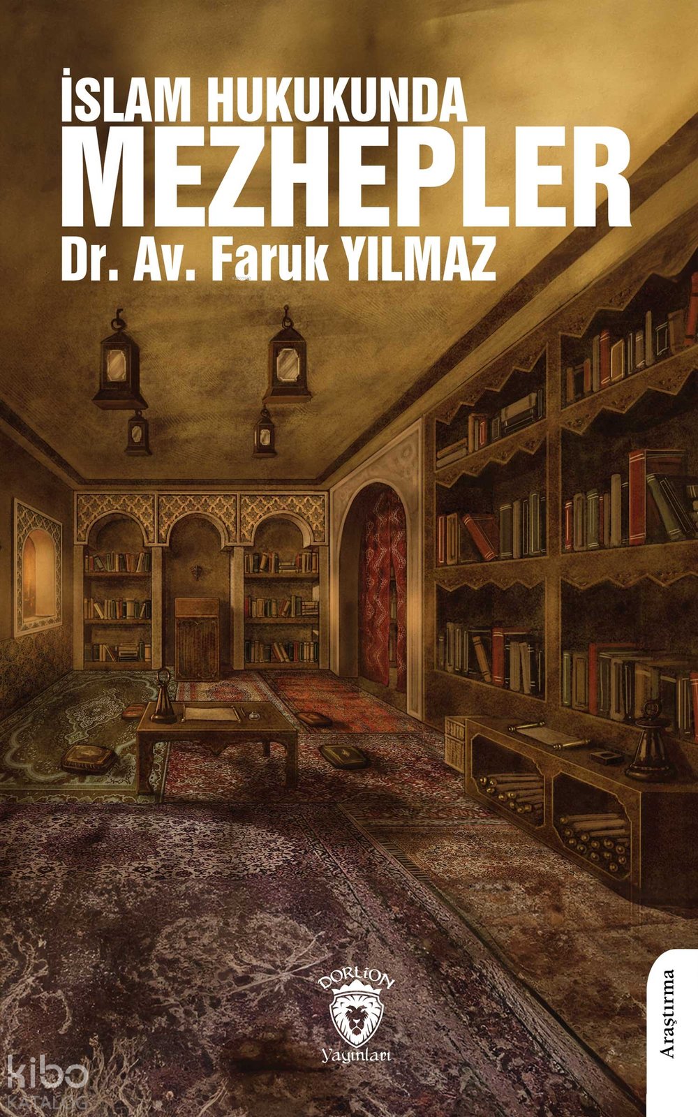 İslam Hukukunda Mezhepler - Faruk Yılmaz