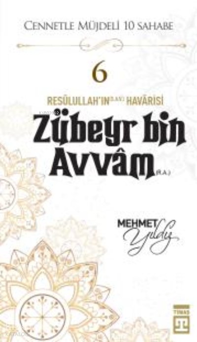 Zübeyr Bin Avvam (R.A.) - Mehmet Yıldız