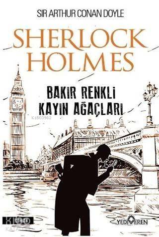 Bakır Renkli Kayın Ağaçları - Sherlock Holmes - Sir Arthur Conan Doyle