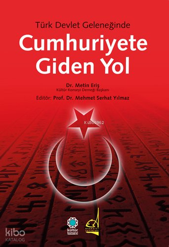 Türk Devlet Geleneğinde Cumhuriyete Giden Yol