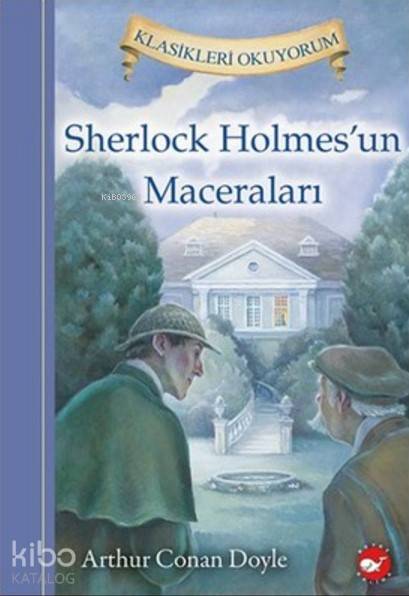 Sherlock Holmes'un Maceraları - Sir Arthur Conan Doyle