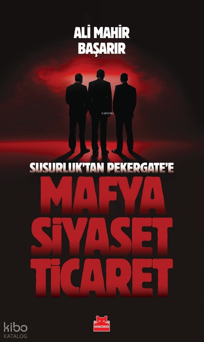 Mafya-Siyaset-Ticaret - Ali Mahir Başarır