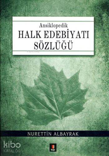 Ansiklopedik Halk Edebiyatı Sözlüğü (Ciltli) - Nurettin Albayrak