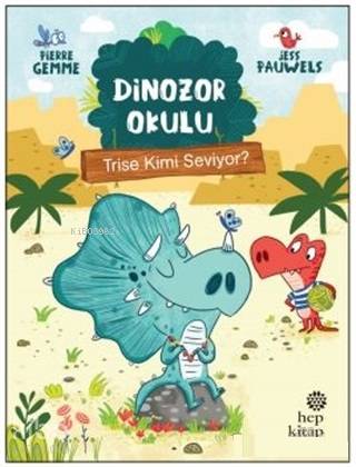 Trise Kimi Seviyor? - Dinozor Okulu - Pierre Gemme