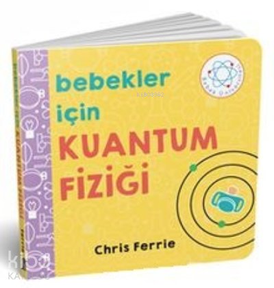 Bebekler İçin Kuantum Fiziği - Chris Ferrie