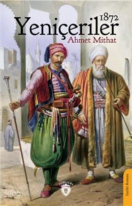Yeniçeriler (1872) - Ahmet Mithat Efendi