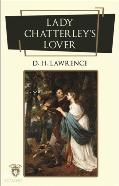 Lady Chatterley S Lover - D. H. Lawrence