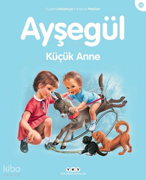 Ayşegül Küçük Anne - Gilbert Delahaye