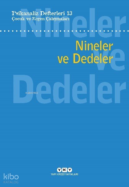 Psikanaliz Defterleri 13: Nineler ve Dedeler