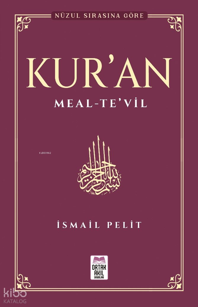 Kuran-ı Kerim Meal – Te’vil - İsmail Pelit