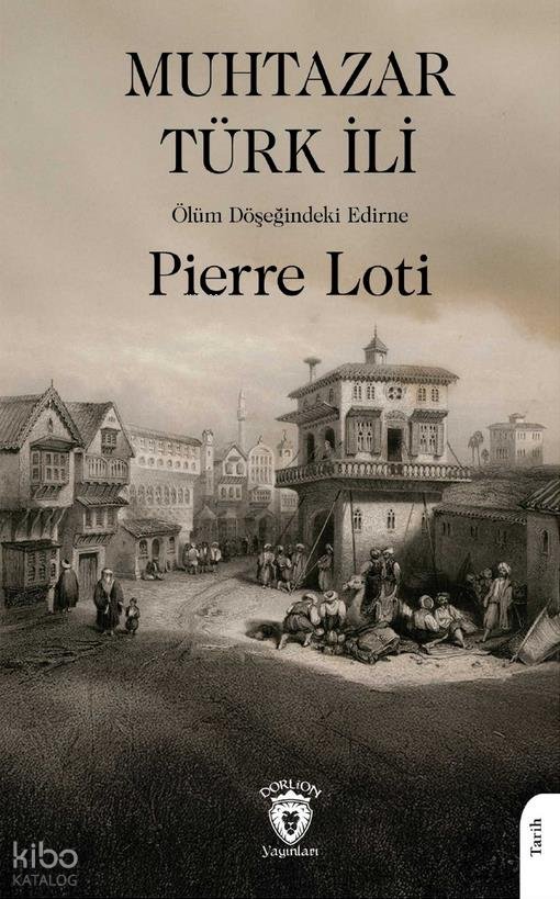 Muhtazar Türk İli - Pierre Loti