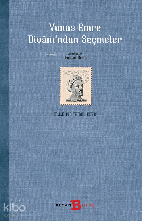 Yunus Emre Divanı'ndan Seçmeler - Yunus Emre