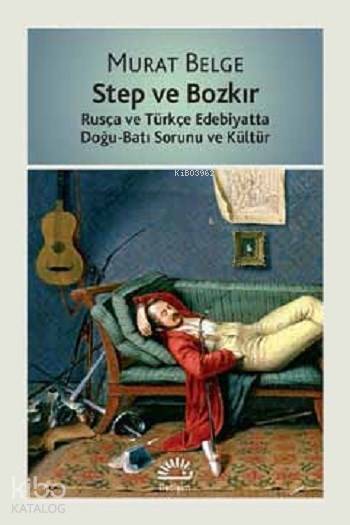 Step ve Bozkır - Murat Belge