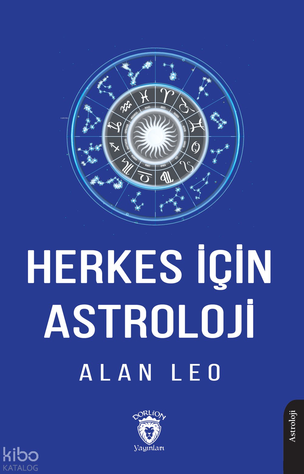 Herkes İçin Astroloji - Alan Leo