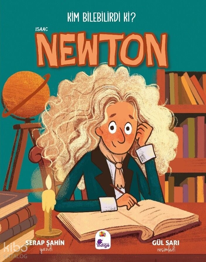 Kim Bilebilirdi ki? - Isaac Newton - Serap Şahin