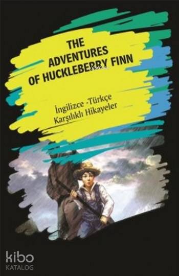 The Adventures Of Huckleberry Finn - Metin Gökçe