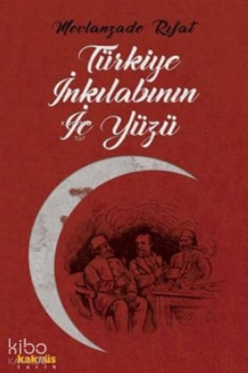 Türkiye İnkılabının İç Yüzü