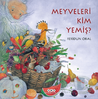 MEYVELERİ KİM YEMİŞ (KARTON KAPAK)