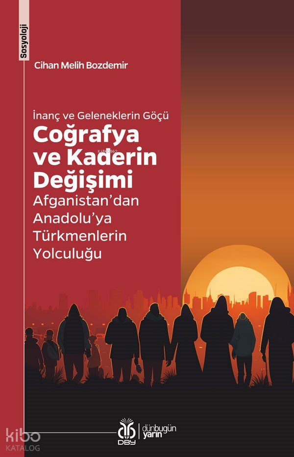 İnanç ve Geleneklerin Göçü Coğrafya ve Kaderin Değişimi